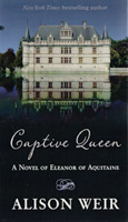 Captive Queen: A Novel of Eleanor of Aquitaine