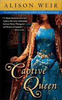 Captive Queen: A Novel of Eleanor of Aquitaine